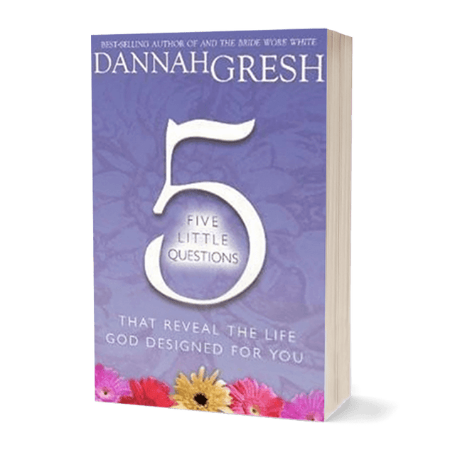 Five Little Questions: That Reveal the Life God Designed for You - Pure Freedom - True Girl -