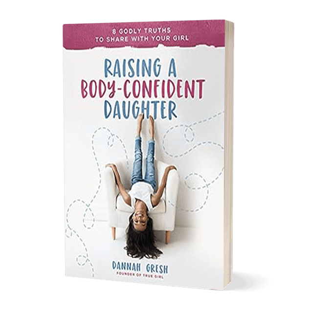 Raising a Body - Confident Daughter: 8 Godly Truths to Share with Your Girl - Pure Freedom - True Girl -