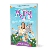 Mary: Becoming a Girl of Faithfulness | True Girl Bible Study - Pure Freedom - True Girl - 