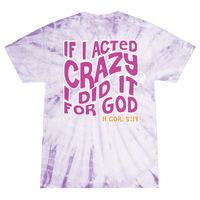 True Girl “Crazy for God” Purple Tie - Dye Tee - Pure Freedom - True Girl - 